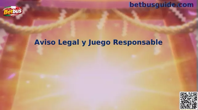 Aviso Legal y Juego Responsable en México