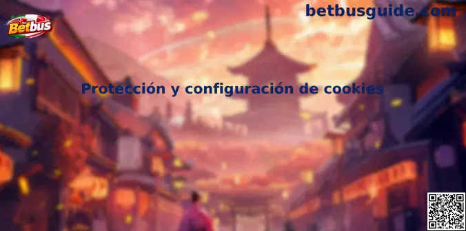 Protección y Configuración de Cookies Betbus